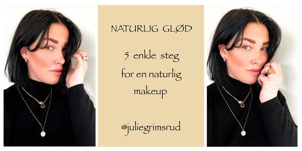 Naturlig glød med Julie Grimsrud